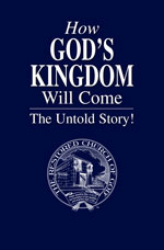 Image for How God’s Kingdom Will Come – The Untold Story!