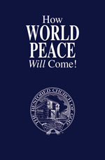 Image for How World Peace Will Come!