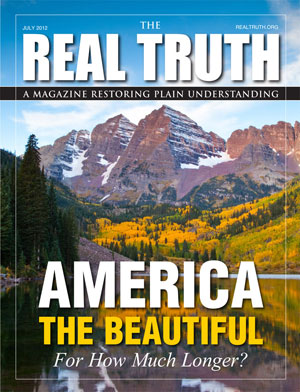 Image for Real Truth July 2012 – America the Beautiful – For How Much Longer?