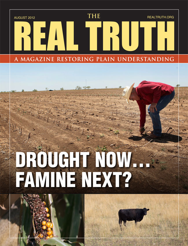 Image for Real Truth August 2012 – Drought Now…Famine Next?