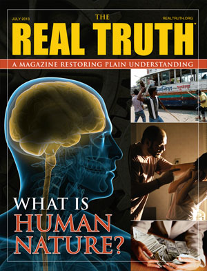 Image for Real Truth July 2013 – What Is Human Nature?