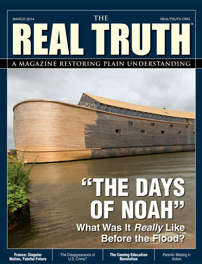 Image for Real Truth March 2014 – “The Days of Noah” What Was It Really Like Before the flood?