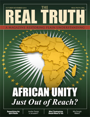 Image for Real Truth October-November 2014 – African Unity – Just Out of Reach?