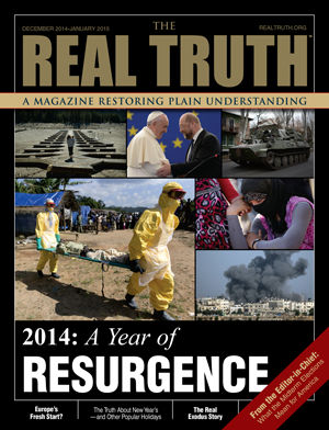 Image for Real Truth December 2014-January 2015 – 2014: The Year of Resurgence