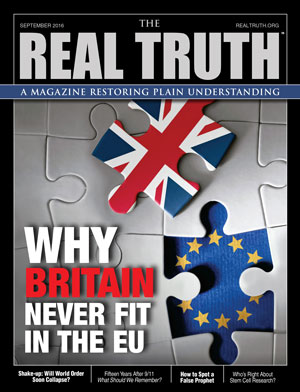 Image for Real Truth September 2016 – Why Britain Never Fit in the EU