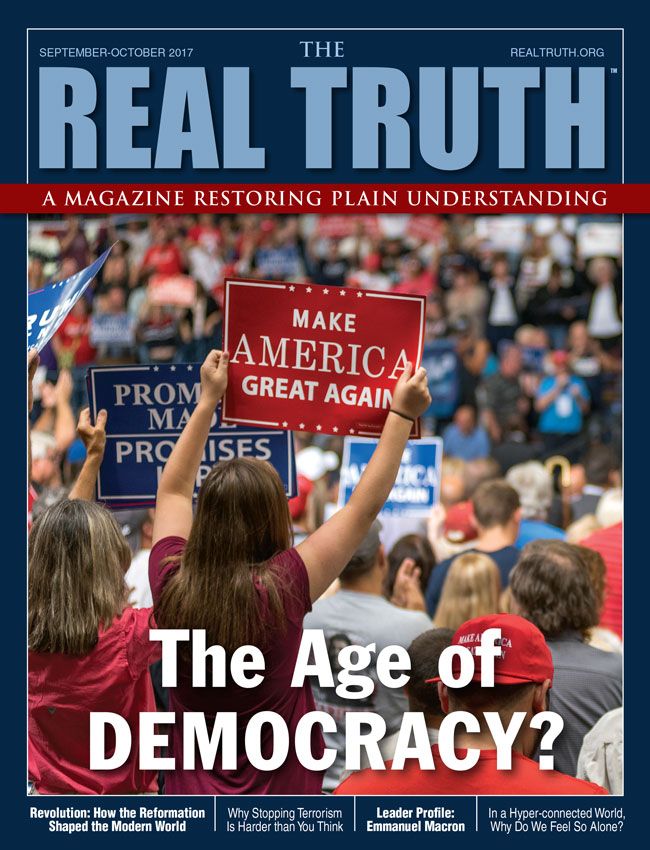 Image for Real Truth September-October 2017 – The Age of Democracy?