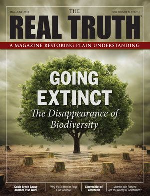 Image for Real Truth May-June 2018 – Going Extinct: The Disappearance of Biodiversity