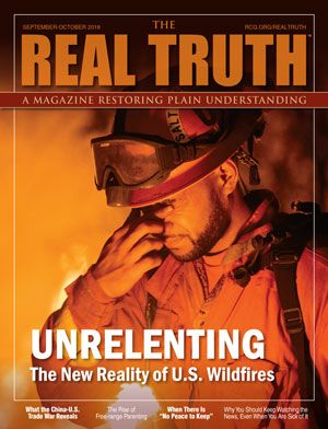 Image for Real Truth September-October 2018 – Unrelenting: The New Reality of U.S. Wildfires