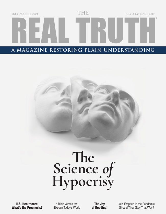 Image for Real Truth July-August 2021 – The Science of Hypocrisy