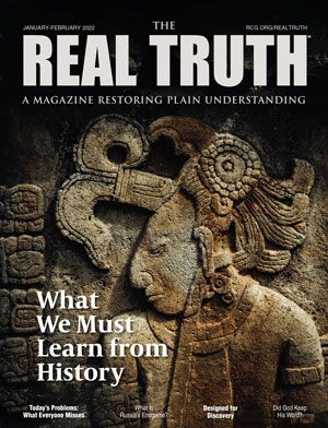 Image for Real Truth January-February 2022 – What We Must Learn from History