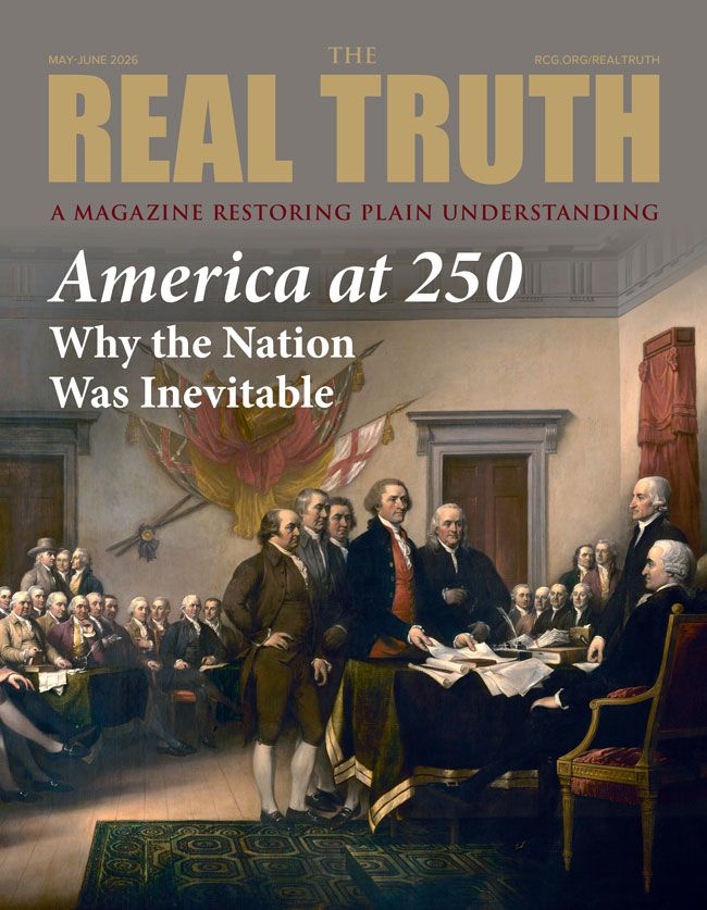 Image for Real Truth May-June 2026 – America at 250: Why the Nation Was Inevitable