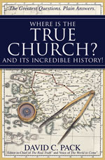 Image for Where Is the True Church? – and Its Incredible History!