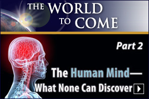 The Human Mind – What None Can Discover (Part&nbsp;2)