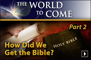 How Did We Get the Bible? (Part 2)
