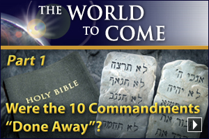 Were the 10 Commandments “Done Away”? (Part 1)