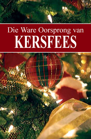 Image for Die Ware Oorsprong van Kersfees