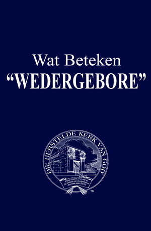 Image for Wat Beteken “Wedergebore”