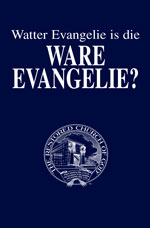 Image for Watter Evangelie is die Ware Evangelie?