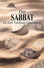 Image for Der Sabbat — Ist Zeit Verloren Gegangen?