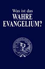 Image for Was Ist das WAHRE EVANGELIUM?