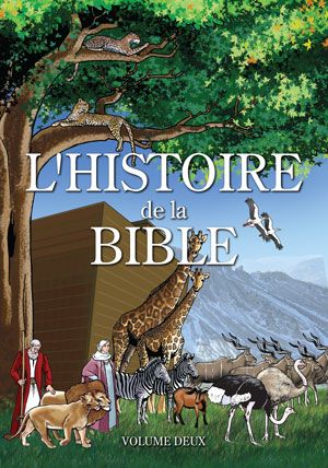 L’Histoire de la Bible – Volume 2