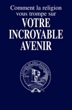 Image for Comment la religion vous trompe sur votre incroyable avenir