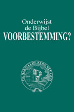 Image for Onderwijst de Bijbel voorbestemming?